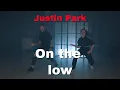 Justin Park - On the low | Open Style Kurt