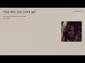 Chelsea Cutler - The Way You Love Me (Lyric Video)