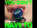 YOU DON'T HAVE TO - Jay Park