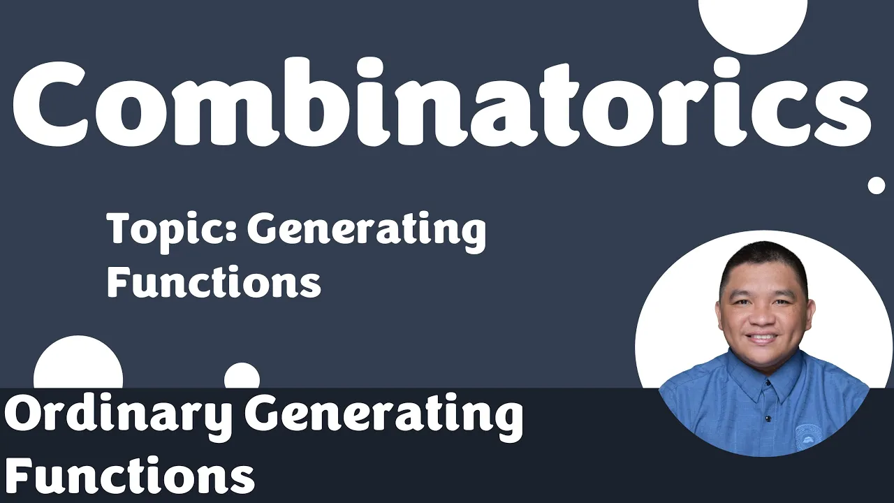 Ordinary Generating Functions || Generating Functions || Combinatorics