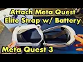 Meta Quest 3 How to Attach Meta Quest Elite Strap with Battery