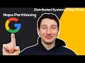 Google Napa Partitioning - Query Time Splits Distributed Systems Deep Dives With Ex-Google SWE