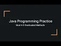 Java Practice Examples - Module 4-5 Overloaded Methods