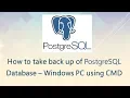 How to take back up of PostgreSQL Database - Windows PC using CMD