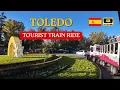 Toledo Tourist Train Tour No commentary Spain