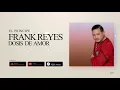 Download Lagu Frank Reyes - Es Mentira Tu Amor (Audio Oficial)