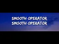 Download Lagu Smooth Operator - Sade | Music Lyrics