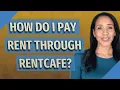 How do I pay rent through RentCafe