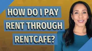 How do I pay rent through RentCafe
