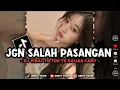 Download Lagu DJ JANGAN SALAH PASANGAN X PALE PALE ENAKEUN || SLOWED REVERB 🍂