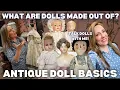 Doll Collecting 101 A Guide to Antique Doll Materials