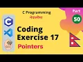Coding Exercise 17 Pointers C Programming Tutorial in Nepali