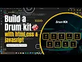 Build a Drum Kit with HTML CSS JavaScript Beginner-Friendly Tutorial
