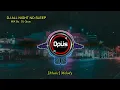 Lagu DJ ALL NIGHT NO SLEEP REMIX TIK TOK VIRAL 2022