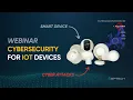 Secure Boot Cybersecurity for Embedded and IoT Devices - Epteck Expert Webinar