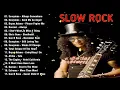 Download Lagu Lagu Nostalgia Slock Rock Barat 90'an Terbaik dan Terpopuler   Slow rock love song nonstop