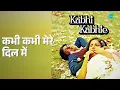 कभी कभी मेरे दिल में | Kabhi Kabhie | Lata Mangeshkar | Mukesh Songs | Amitabh Bachchan