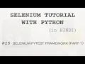 Selenium Tutorial with Python in Hindi - Selenium Pytest Framework Part 1