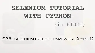 Selenium Tutorial with Python in Hindi - Selenium Pytest Framework Part 1