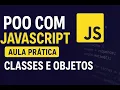 POO com JavaScript na Pratica Criando Classes e Objetos passo a passo