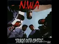 N.W.A - Appetite for Destruction (Audio)