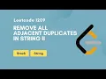 Remove All Adjacent Duplicates in String II Leetcode 1209 Stack String
