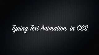Typing Text Animation in CSS CSS Tutorials Web Development Tutorials