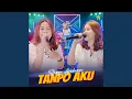 Download Lagu TANPO AKU