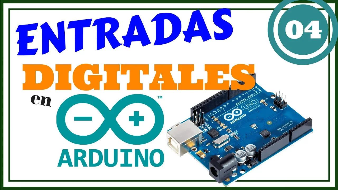 ENTRADAS DIGITALES EN ARDUINO 😃 - (Parte 1) + Curso de ARDUINO #004