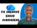 how to fix OneDrive Error 0x8004de40