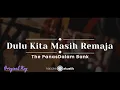 Download Lagu Dulu Kita Masih Remaja – The PanasDalam Bank (KARAOKE AKUSTIK - ORIGINAL KEY)