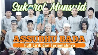 Download SUKAROL MUNSYID - ASSUBHU BADA Sholawat Al Banjari MP3