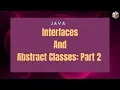 Interfaces and Abstract Classes in Java Tutorial - Part 2