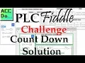 PLC Fiddle Count Down Challenge Solution - Programming Now