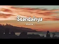 Lagu Vierra - Seandainya (Lyric)