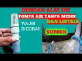 Lagu Cara Bikin Pompa Air Untuk Sumur Tanpa Mesin Dan Listrik