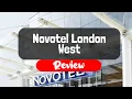 Download Lagu Novotel London West Hotel Review - Is This London Hotel Worth It?