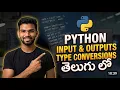 Python Type Conversions Input Outputs for Beginners in Telugu Easily explanation