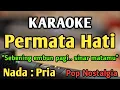Download Lagu PERMATA HATI (Sebening Embun Pagi) - KARAOKE || NADA PRIA COWOK || Pop Nostalgia || Broery Marantika