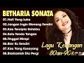 Download Lagu Full Album Betharia Shonata | Lagu Lawas Terbaik |Lagu Pop Nostalgia Tahun 80an-90an | Lagu Kenangan