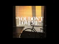 The Wldlfe - You Don't Love Me (Like You Used To)