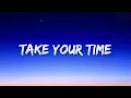 Sam Hunt - Take Your Time | Lyrics