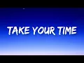 Sam Hunt - Take Your Time | Lyrics