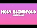 Download Lagu Chris Brown - Holy Blindfold (Lyrics)
