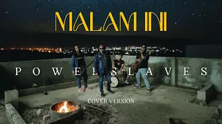 powerslaves malam ini uhith hitara u0026 friends cover version 