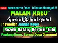 Download Lagu MUSTAJAB RABIUL AWAL.‼️ PUTAR DZIKIR INI | REZEKI DATANG BERTUBI TUBI | Panjang Umur \u0026 Dosa Diampun