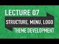 Lecture 07 - Structure Menus Custom Logo