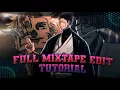 FULL MIXTAPE EDIT TUTORIAL ALIGHT MOTION