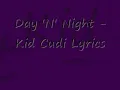 Day 'N' Night - Kid Cudi Lyrics
