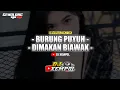 Download Lagu DJ VIRAL TIKTOK || BURUNG PUYUH DI MAKAN BIAWAK || JEDUG2 FULL BASS